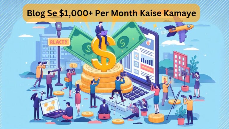Blog Se $1,000+ Per Month Kaise Kamaye in 2025